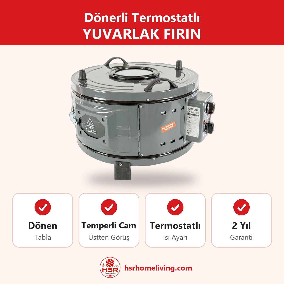 Dönerli Termostatlı Yuvarlak Fırın - HSR Home Living